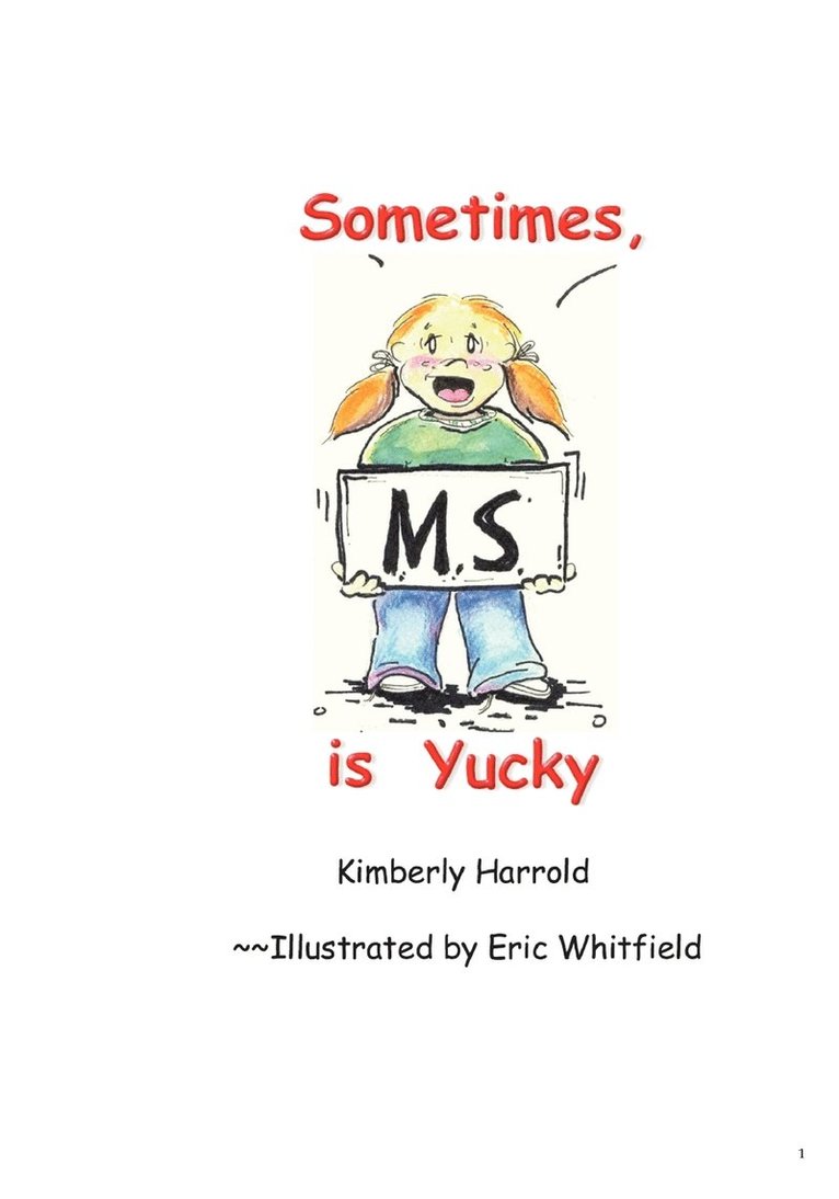 Kimberly Harrold - Sometimes M.S. is Yucky, Häftad