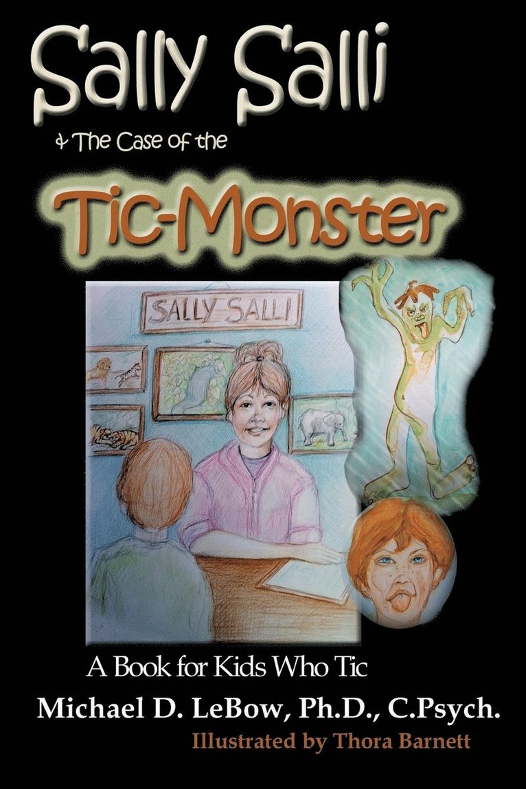 Cp Michael D LeBow - Sally Salli & the Case of the Tic Monster, Häftad
