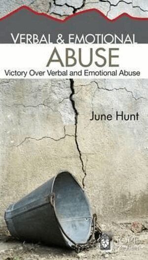 June Hunt - Verbal & Emotional Abuse, Häftad