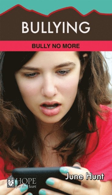 June Hunt - Bullying, Häftad