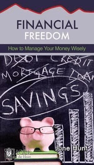 June Hunt - Financial Freedom, Häftad