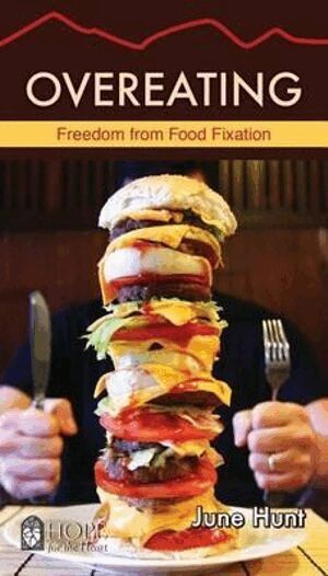 June Hunt - Overeating, Häftad