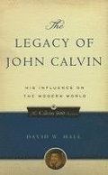 Legacy of John Calvin, The