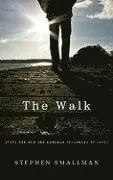 Stephen Smallman - Walk, The, Häftad. Tillgänglighet: Lägg i varukorg