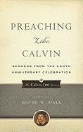 David W Hall - Preaching Like Calvin, Häftad. Tillgänglighet: Lägg i varukorg