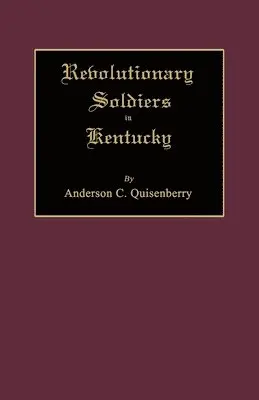 Anderson Chenault Quisenberry - Revolutionary Soldiers in Kentucky, Häftad. Tillgänglighet: Lägg i varukorg