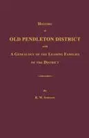 Richard Wright Simpson - History of Old Pendleton District [South Carolina]; with A Genealogy of the Leading Families of the District, Häftad. Tillgänglighet: Lägg i varukorg