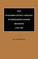 William F Boogher - Old Stafford County, Virginia, Häftad. Tillgänglighet: Lägg i varukorg