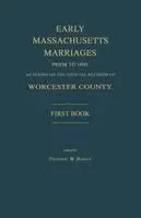 Frederic W Bailey - Early Massachusetts Marriages Prior to 1800, as Found on the Official Records of Worcester County. First Book, Häftad. Tillgänglighet: Lägg i varukorg