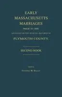 Frederic W Bailey - Early Massachusetts Marriages Prior to 1800, as Found on the Official Records of Plymouth County. Second Book, Häftad. Tillgänglighet: Lägg i varukorg