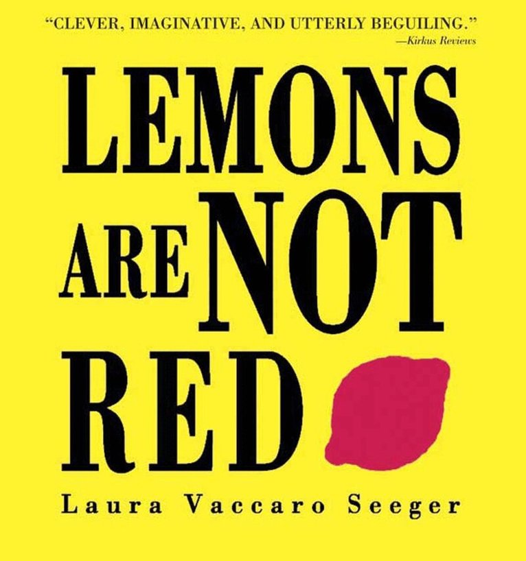 Laura Vaccaro Seeger - Lemons Are Not Red, Häftad. Tillgänglighet: Lägg i varukorg