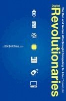 Steve Lohr - Digital Revolutionaries: The Men and Women Who Brought Computing to Life, Häftad