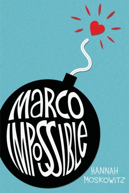 Hannah Moskowitz - Marco Impossible, E-bok