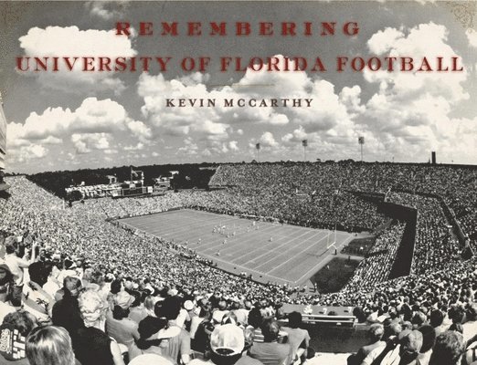 Remembering University of Florida Football, Häftad