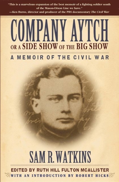 Sam R. Watkins, Ruth Hill Fulton McAllister - Company Aytch or a Side Show of the Big Show, E-bok