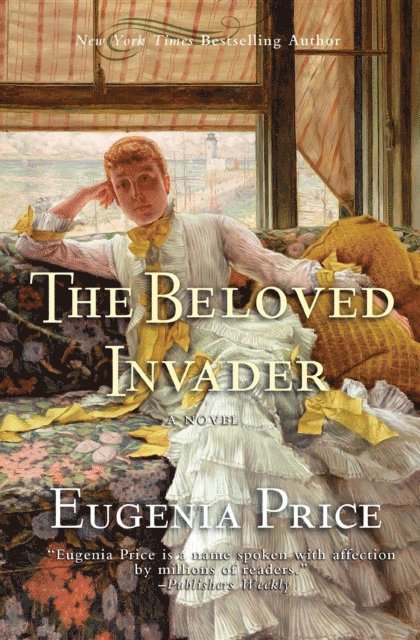 Eugenia Price - Beloved Invader, E-bok