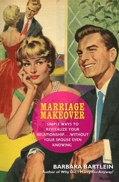Barbara Bartlein - Marriage Makeover, E-bok