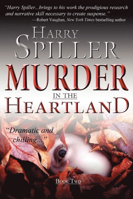 Harry Spiller - Murder in the Heartland: Book Two, E-bok. Tillgänglighet: Lägg i varukorg