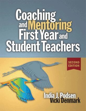 Vicki Denmark, India Podsen - Coaching and Mentoring First-Year and Student Teachers, Häftad