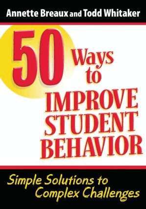Todd Whitaker, Annette Breaux - 50 Ways to Improve Student Behavior, Häftad