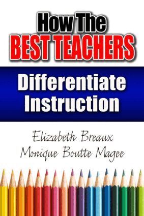Monique Magee, Elizabeth Breaux - How the Best Teachers Differentiate Instruction, Häftad
