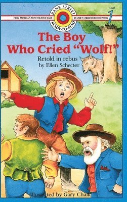 Ellen Schecter - Boy Who Cried "Wolf!", Inbunden