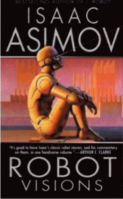 Isaac Asimov - Robot Visions, E-bok
