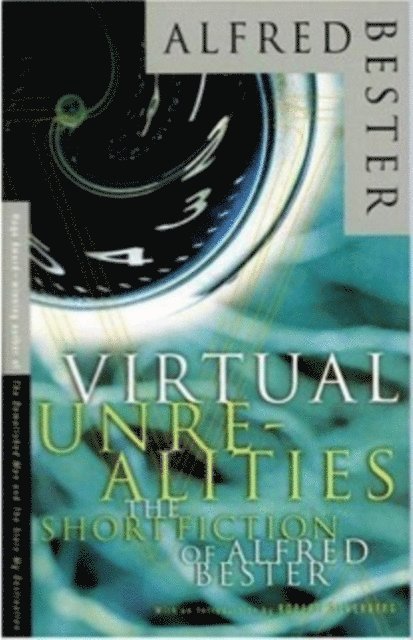 Alfred Bester - Virtual Unrealities, E-bok