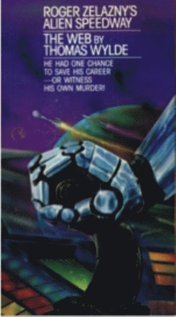 Thomas Wylde - Roger Zelazny's Alien Speedway Book 3: The Web, E-bok