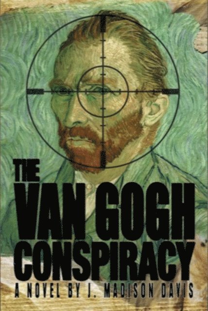 J. Madison Davis - Van Gogh Conspiracy, E-bok