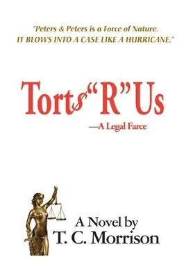 T C Morrison - Torts "R" Us - A Legal Farce, Inbunden. Tillgänglighet: Lägg i varukorg