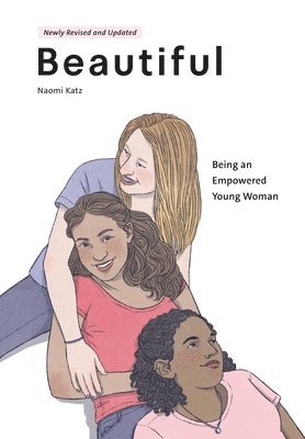 Naomi Katz - Beautiful, Being an Empowered Young Woman (2nd Ed.), Häftad