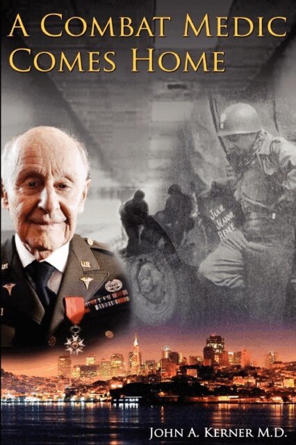 John A Kerner - Combat Medic Comes Home, Häftad
