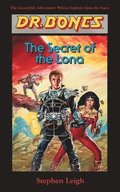 Dr. Bones, The Secret of the Lona