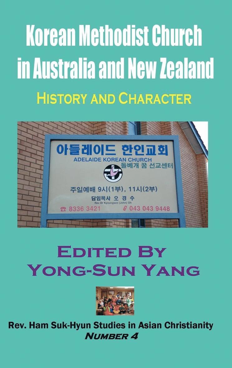 Yong-Sun Yang - Korean Methodist Church in Australia and New Zealand: History and Character (Hardcover), Inbunden