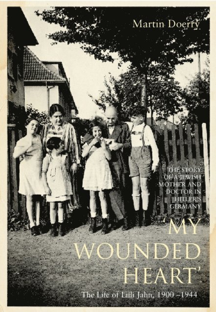 Martin Doerry - My Wounded Heart, E-bok