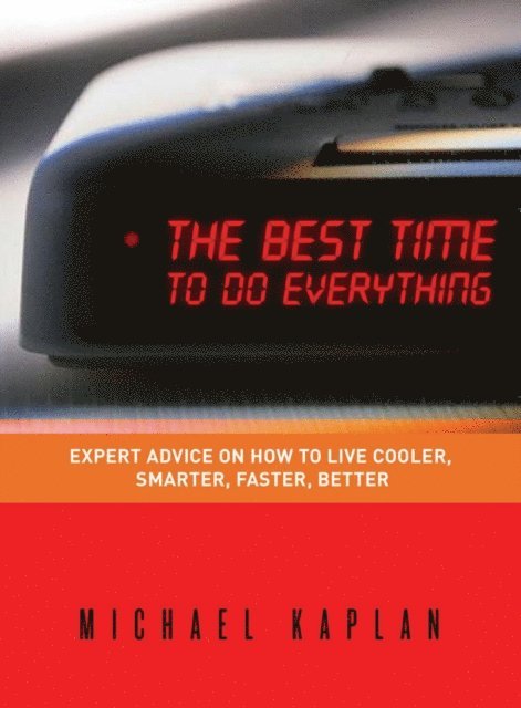 Michael Kaplan - Best Time to do Everything, E-bok