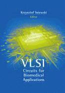 VLSI Circuits for Biomedical Applications