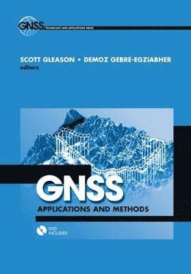 Demoz Gebre-Egziabher, Scott Gleason - GNSS Applications and Methods, Inbunden. Tillgänglighet: Tillfälligt slut