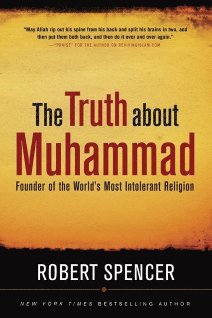 Robert Spencer - Truth About Muhammad, E-bok