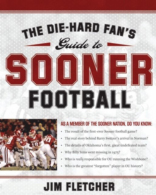 Jim Fletcher - Die-Hard Fan's Guide to Sooner Football, E-bok