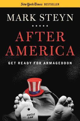Mark Steyn - After America, Inbunden