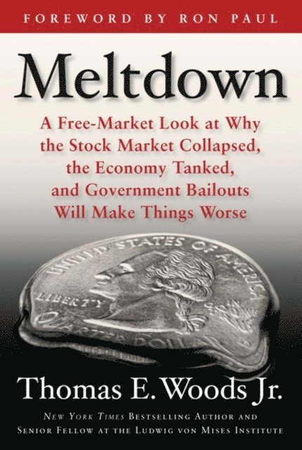 Thomas E. Woods - Meltdown, E-bok