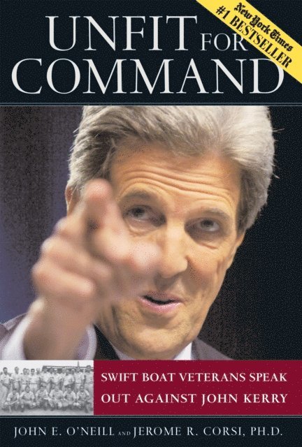 Jerome R. Corsi, John E. O'Neill - Unfit For Command, E-bok