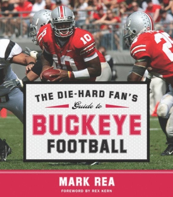Mark Rea - Die-Hard Fan's Guide to Buckeye Football, E-bok