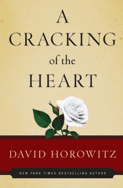 David Horowitz - Cracking of the Heart, E-bok