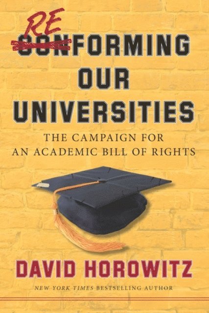 David Horowitz - Reforming Our Universities, E-bok