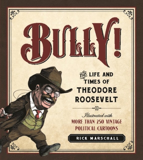 Rick Marschall - Bully!, E-bok