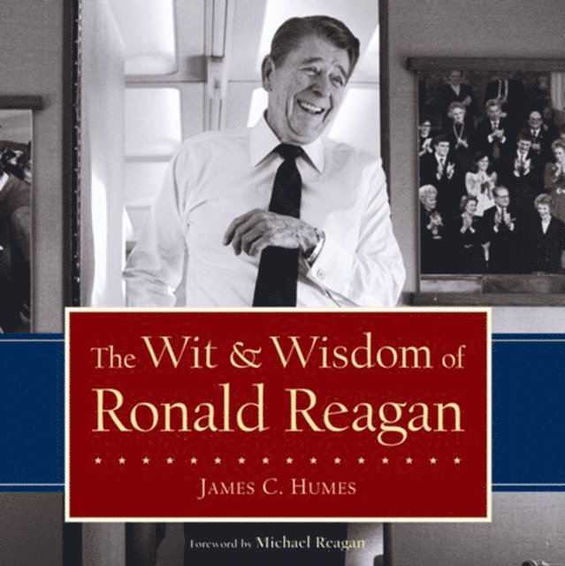James C. Humes - Wit & Wisdom of Ronald Reagan, E-bok
