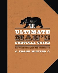 Ultimate Man's Survival Guide